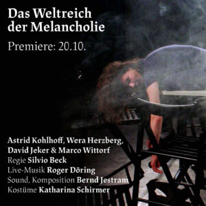 Mehr über den Artikel erfahren „Das Weltreich der Melancholie“ – Premiere am 20.10.