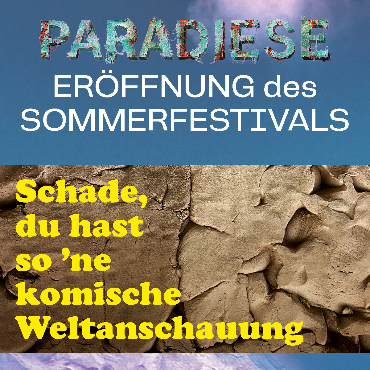 Mehr über den Artikel erfahren ERÖFFNUNG #PARADIESE: The world at large barely moves me *Premiere / UA*
