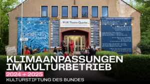 Read more about the article Klimaanpassungen im Kulturbetrieb
