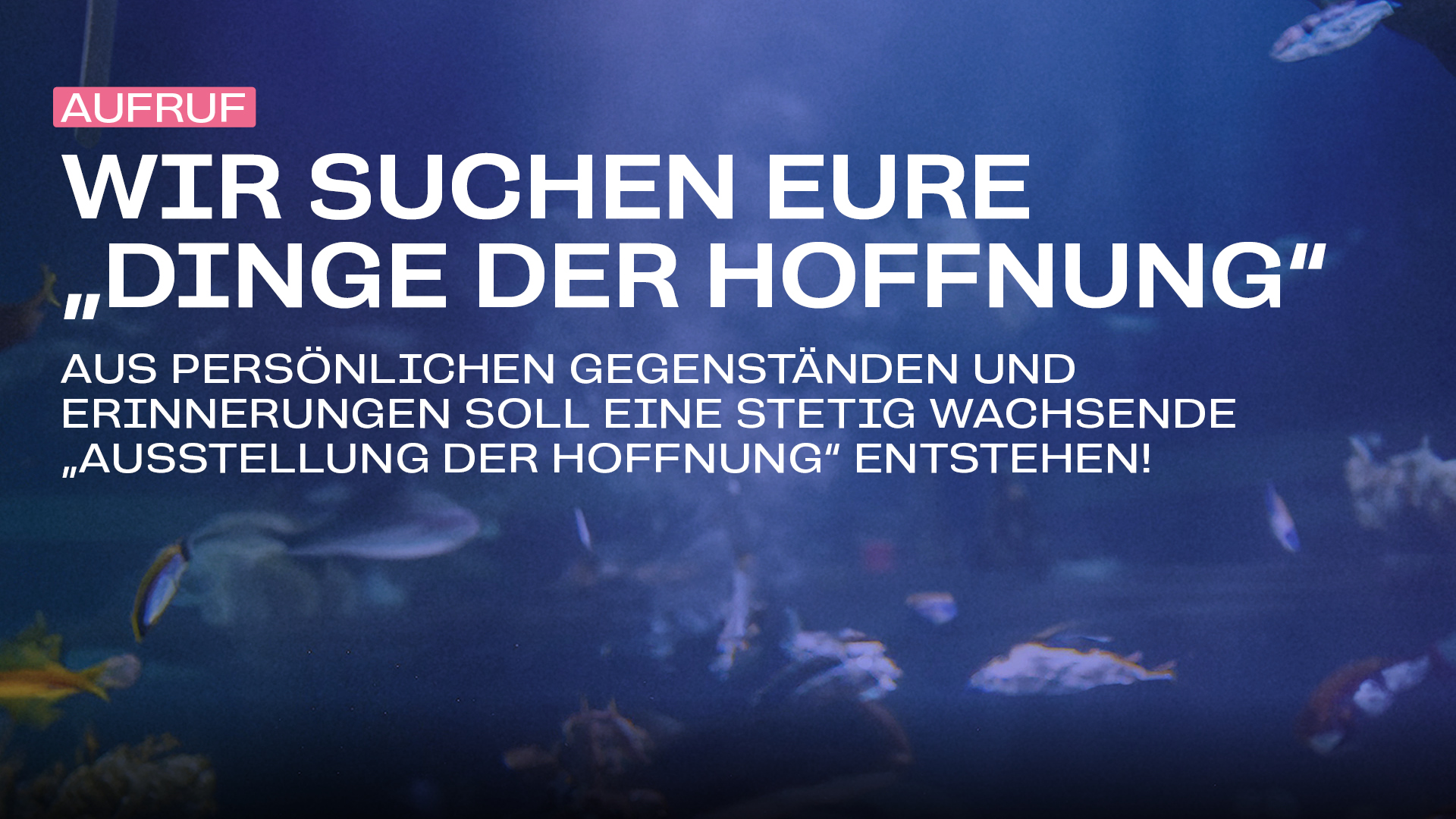 Mehr über den Artikel erfahren Aufruf: Das WUK Theater Quartier sucht DINGE DER HOFFNUNG