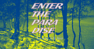 Read more about the article ENTER THE PARADISE