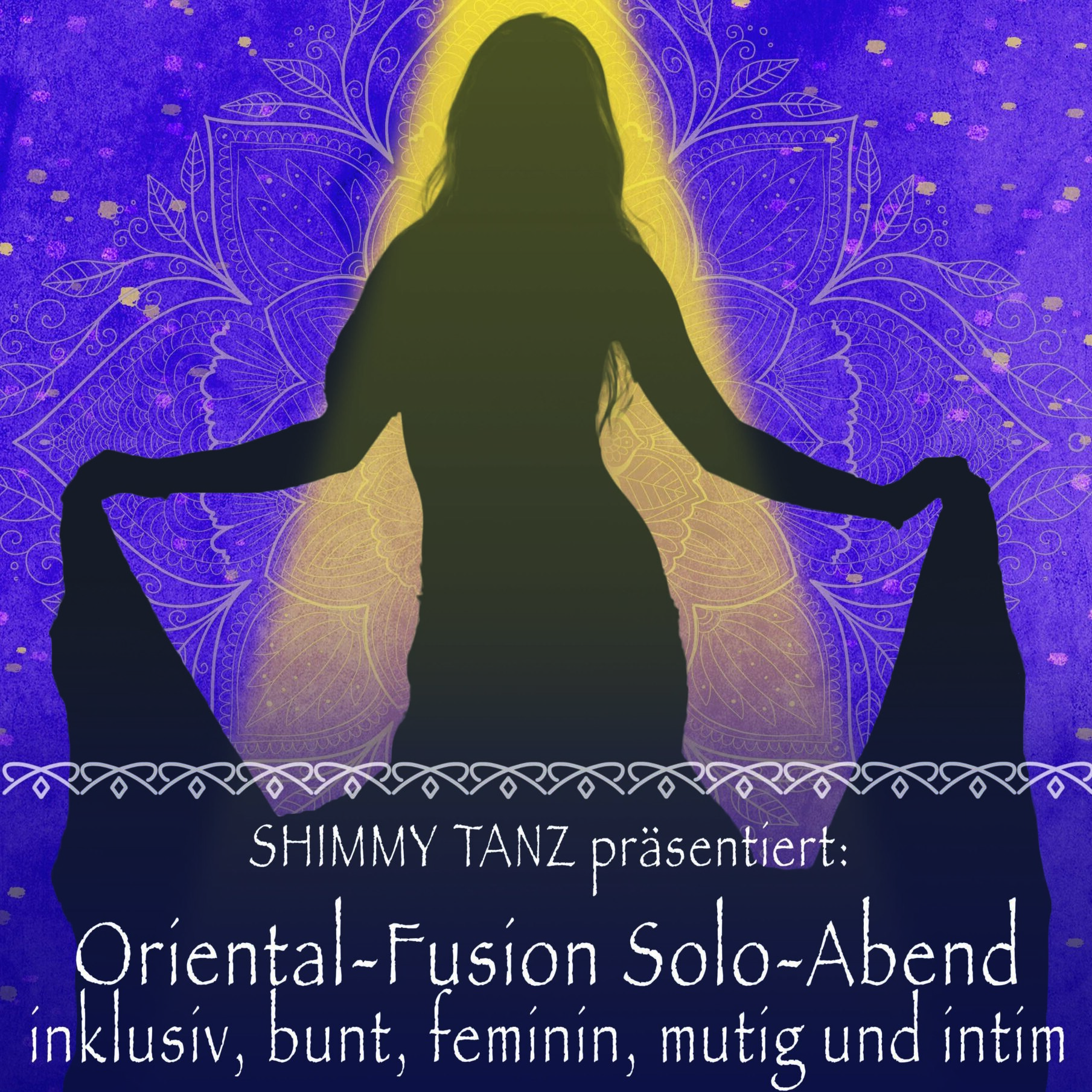 Mehr über den Artikel erfahren *ausverkauft* SHIMMY TANZ präsentiert: Oriental-Fusion Solo-Abend | #beieinander